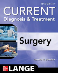 Title: Current Diagnosis and Treatment Surgery, 15th Edition / Edition 15, Author: Gerard M. Doherty