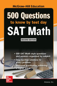 Title: 500 SAT Math Questions to Know by Test Day, Second Edition, Author: Anaxos Inc.