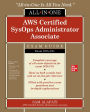 AWS Certified SysOps Administrator Associate All-in-One-Exam Guide (Exam SOA-C01)