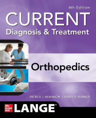 Title: CURRENT Diagnosis & Treatment Orthopedics, Sixth Edition, Author: Harry Skinner