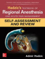 Hadzic's Textbook of Regional Anesthesia and Acute Pain Management: Self-Assessment and Review / Edition 1