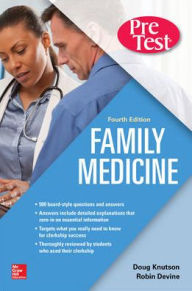 Title: Family Medicine PreTest Self-Assessment And Review, Fourth Edition / Edition 4, Author: Doug Knutson