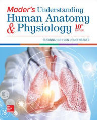 Title: Loose Leaf Version for Mader's Understanding Human Anatomy & Physiology / Edition 10, Author: Susannah N. Longenbaker