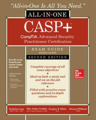 Title: CASP+ CompTIA Advanced Security Practitioner Certification All-in-One Exam Guide, Second Edition (Exam CAS-003), Author: Gregory B. White