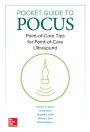 Pocket Guide to POCUS: Point-of-Care Tips for Point-of-Care Ultrasound (BOOK)