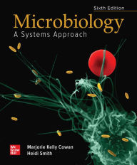 Title: Loose Leaf for Microbiology: A Systems Approach, Author: Marjorie Kelly Cowan