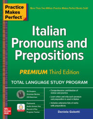 Title: Practice Makes Perfect: Italian Pronouns and Prepositions, Premium Third Edition, Author: Daniela Gobetti