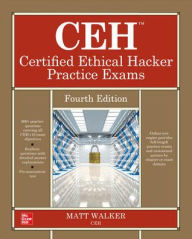 Title: CEH Certified Ethical Hacker Practice Exams, Fourth Edition, Author: Matt Walker