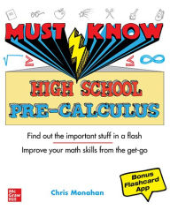 Title: Must Know High School Pre-Calculus, Author: Christopher Monahan