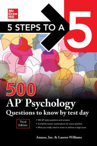 Title: 5 Steps to a 5: 500 AP Psychology Questions to Know by Test Day, Third Edition, Author: Lauren Williams