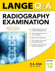 Title: Lange Q & A Radiography Examination 12e, Author: D.A. Saia