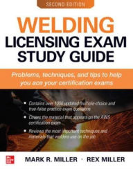 Title: Welding Licensing Exam Study Guide, Second Edition, Author: Rex Miller