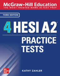 Title: McGraw-Hill Education 4 HESI A2 Practice Tests, Third Edition, Author: Kathy Zahler