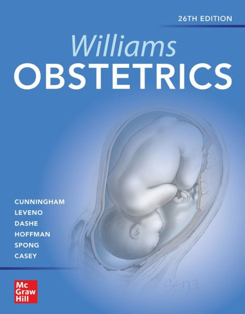 Williams Obstetrics 26e by F. Gary Cunningham, Kenneth J