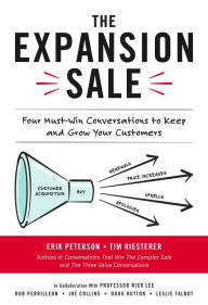 Title: The Expansion Sale: Four Must-Win Conversations to Keep and Grow Your Customers, Author: Tim Riesterer