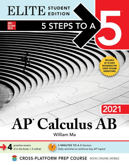 5 Steps To A 5 Ap Calculus Ab 2021 Elite Student Edition By William Ma Paperback Barnes Noble