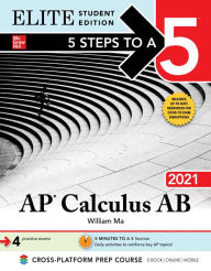 Title: 5 Steps to a 5: AP Calculus AB 2021 Elite Student Edition, Author: William Ma