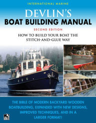 Title: Devlin's Boat Building Manual: How to Build Your Boat the Stitch-and-Glue Way, Second Edition, Author: Samual Devlin