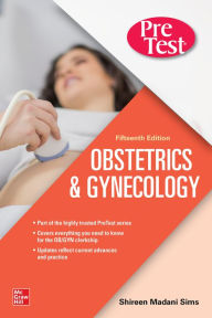 Title: PreTest Obstetrics & Gynecology, Fifteenth Edition, Author: Shireen Madani Sims