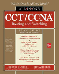 Title: CCT/CCNA Routing and Switching All-in-One Exam Guide (Exams 100-490 & 200-301), Author: Glen E. Clarke