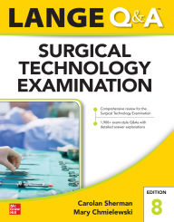 Title: LANGE Q&A Surgical Technology Examination, Eighth Edition, Author: Carolan Sherman