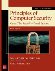 Title: Principles of Computer Security: CompTIA Security+ and Beyond, Sixth Edition (Exam SY0-601), Author: Wm. Arthur Conklin