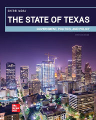 Title: Looseleaf for The State of Texas: Government, Politics, and Policy, Author: Sherri Mora