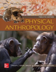 Title: Looseleaf for Physical Anthropology / Edition 12, Author: Bruce M. Rowe