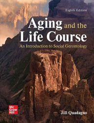 Title: Looseleaf for Aging and the Life Course, Author: Jill Quadagno