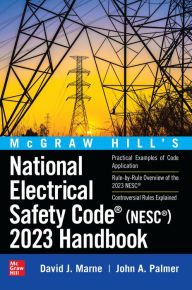 Title: McGraw Hill's National Electrical Safety Code (NESC) 2023 Handbook, Author: David J. Marne