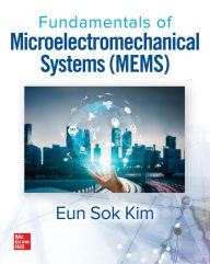 Title: Fundamentals of Microelectromechanical Systems (MEMS), Author: Eun Sok Kim