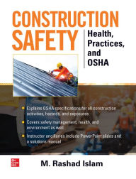 Title: Construction Safety: Health, Practices and OSHA, Author: M. Rashad Islam