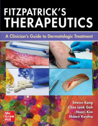 Title: Fitzpatrick's Therapeutics: A Clinician's Guide to Dermatologic Treatment, Author: Sewon Kang