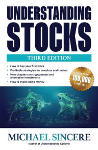 Title: Understanding Stocks, Third Edition, Author: Michael Sincere