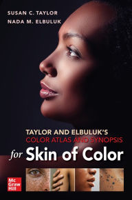 Title: Taylor and Elbuluk's Color Atlas and Synopsis for Skin of Color, Author: Susan C. Taylor