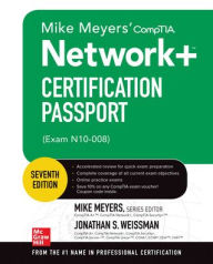 Title: Mike Meyers' CompTIA Network+ Certification Passport, Seventh Edition (Exam N10-008), Author: Jonathan S. Weissman