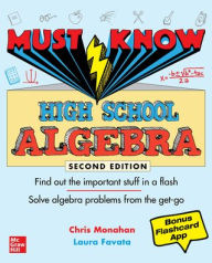 Title: Must Know High School Algebra, Second Edition, Author: Christopher Monahan