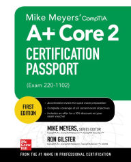 Title: Mike Meyers' CompTIA A+ Core 2 Certification Passport (Exam 220-1102), Author: Ron Gilster
