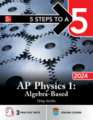 Title: 5 Steps to a 5: AP Physics 1: Algebra-Based 2024, Author: Greg Jacobs