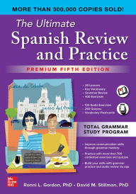 Title: The Ultimate Spanish Review and Practice, Premium Fifth Edition, Author: Ronni L. Gordon