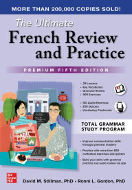Title: The Ultimate French Review and Practice, Premium Fifth Edition, Author: David M. Stillman