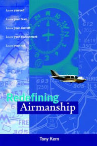 Title: Redefining Airmanship (PB), Author: Tony T. Kern