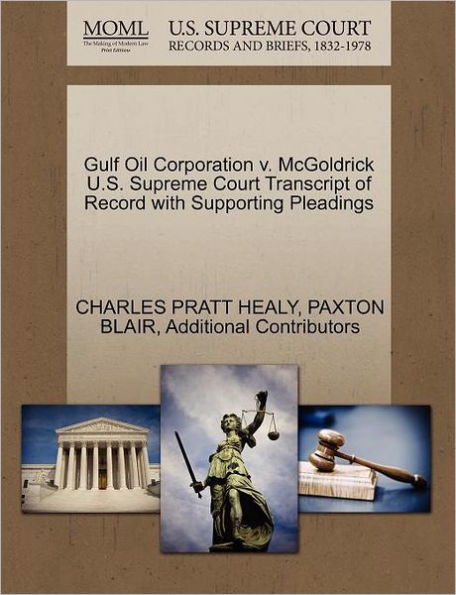 Gulf Oil Corporation V. McGoldrick U.S. Supreme Court Transcript of Record with Supporting Pleadings
