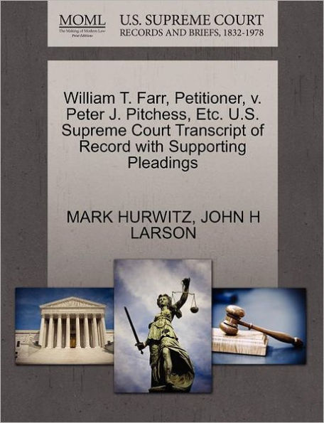 William T. Farr, Petitioner, V. Peter J. Pitchess, Etc. U.S. Supreme Court Transcript of Record with Supporting Pleadings