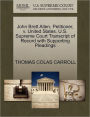 John Brett Allen, Petitioner, V. United States. U.S. Supreme Court Transcript Of Record With Supporting Pleadings