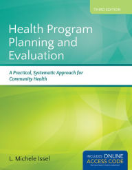 Title: Health Program Planning And Evaluation / Edition 3, Author: L. Michele Issel