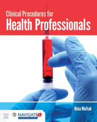 Title: Clinical Procedures for Health Professionals, Author: Nina Multak