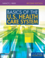 Basics Of The U.S. Health Care System / Edition 2