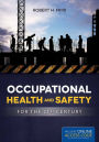 Occupational Health And Safety For The 21St Century