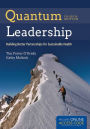 Quantum Leadership: Advancing Innovation, Transforming Health Care / Edition 4